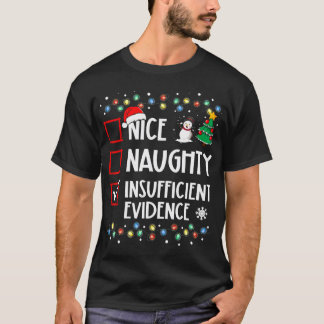 T-shirt Nice Naughty Manque de preuves Noël