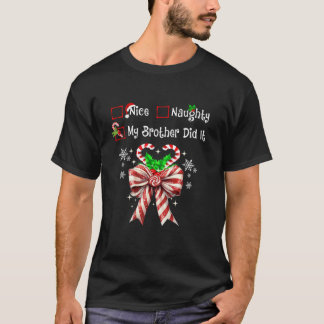 T-shirt Nice Naughty Mon Frère L'A Fait Coquette Bow Famil