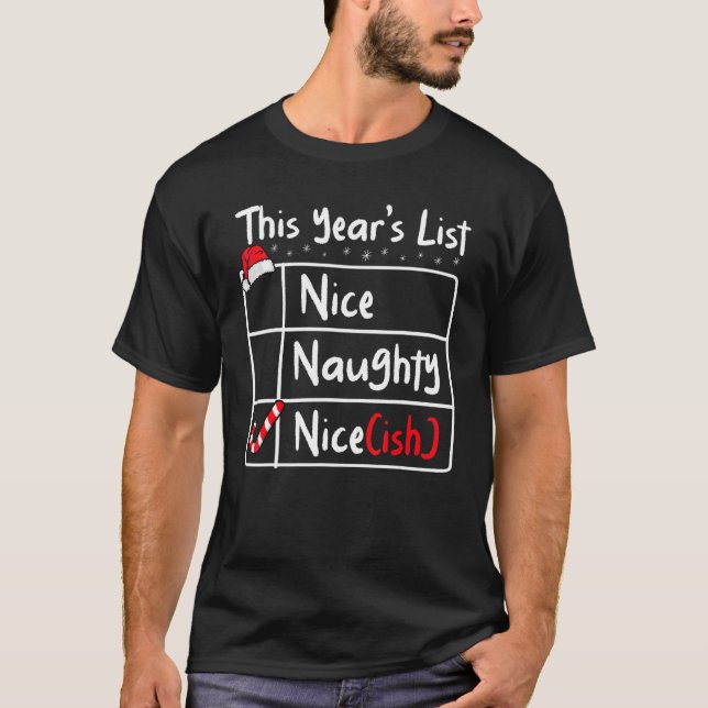 T-shirt Nice Naughty Nice Ish Christmas List Santa Claus   (Devant)