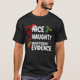 T-shirt Nice Naughty Nombre insuffisant de preuves Liste d