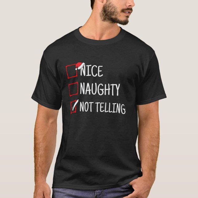 T-shirt Nice Naughty Not Telling Funny Christmas  (Devant)