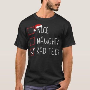 T-shirt Nice Naughty Rad Tech Liste de Noël Xmas Père Noël