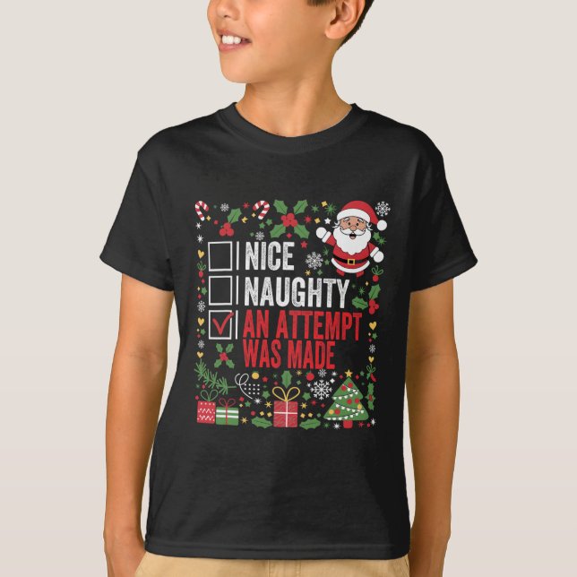 T-shirt Nice Naughty Une Tentative A Été Faite Drôle Noël  (Devant)