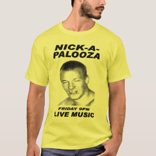 T-shirt Nick-un-palooza