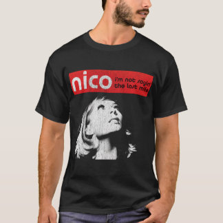 T-shirt Nico: I'm Not Sayin'
