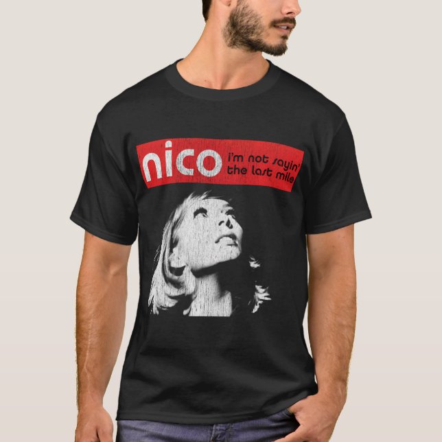 T-shirt Nico: I'm Not Sayin' (Devant)