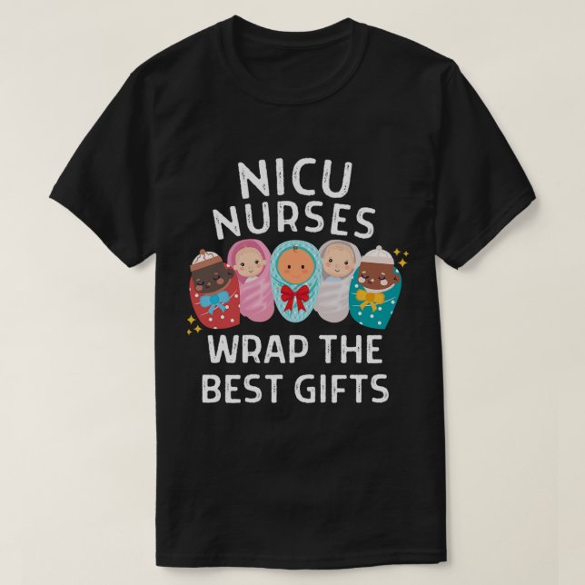 T-shirt Nicu Infirmières Envelopper Les Meilleurs Cadeaux  (Design devant)