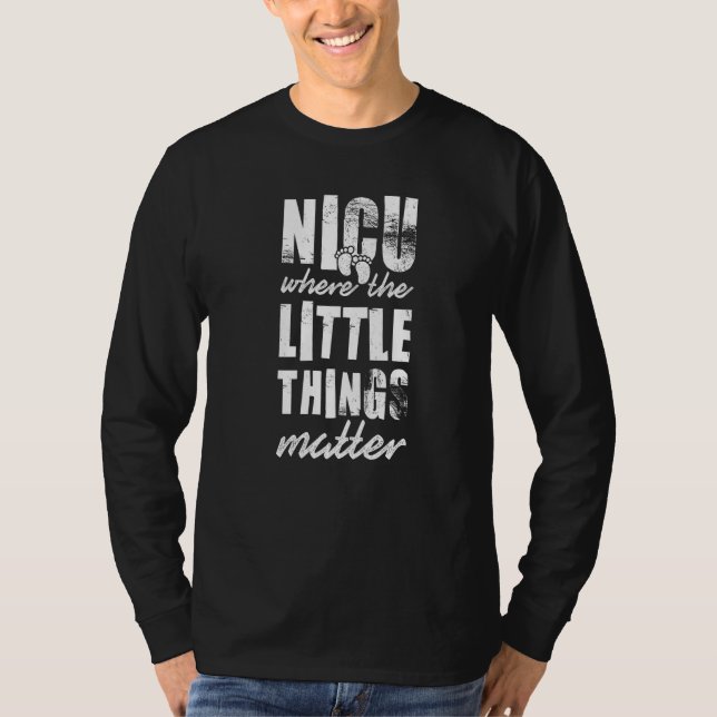 T-shirt NICU Where Little Things Matter Cute Nicu Nurse Ap (Devant)