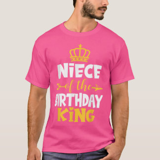 T-shirt Nièce De L'Anniversaire Roi Idée Anniversaire Pour
