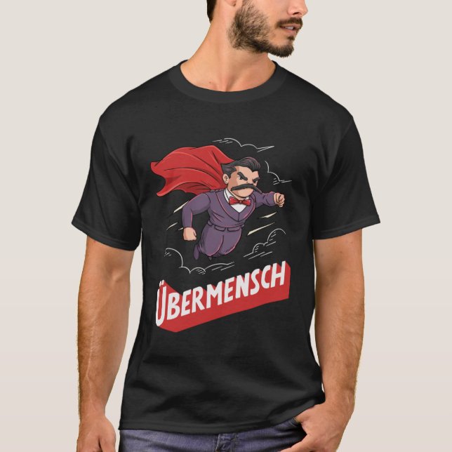 T-shirt Nietzsche Übermensch pour un étudiant en philosoph (Devant)