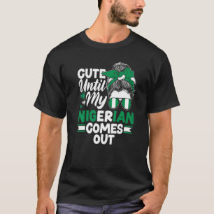 T-shirt Nigeria Drapeau Mignonne Jusqu'À Ce Que Mon Nigéri