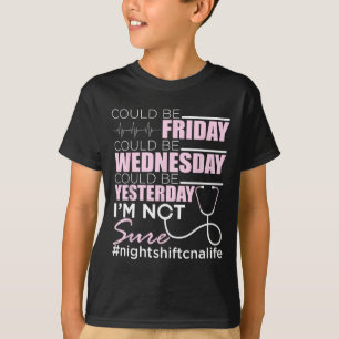 T-shirt Night Shift Cna Life - Certifié Nurant Istant Nu