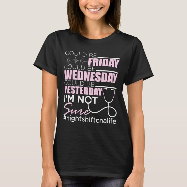 T-shirt Night Shift Cna Life - Certifié Nurant Istant Nu (Devant)