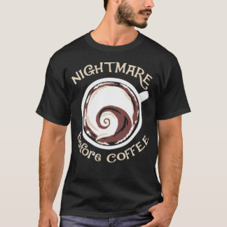 T-shirt Nightmare avant café drôle café boire bari