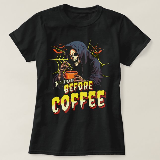 T-shirt Nightmare Before Coffee Skeleton Gothique Hallowee (Design devant)