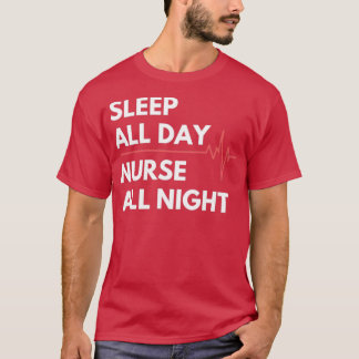 T-shirt Nightshift Nurse Dormir toute la journée Nurse tou