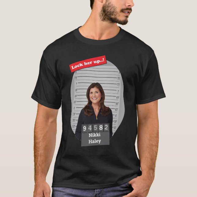 T-shirt Nikki Haley Drôle Mugshot Le Verrouiller (Devant)