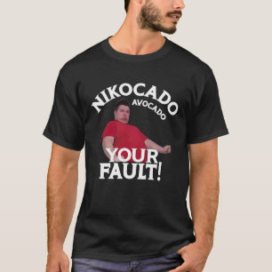 T-shirt Nikocado Avocat C'est De Ta Faute Mème Gros Alimen