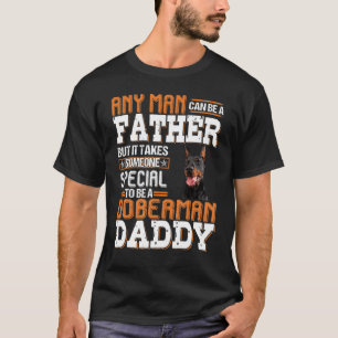 T-shirt N'Importe Quel Homme Peut Être Père D'Être Un Dobe