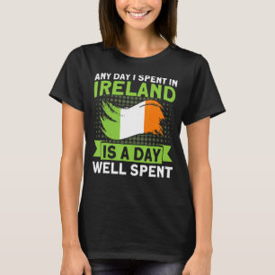 T-shirt N'Importe Quel Jour J'Ai Passé En Irlande Irlande