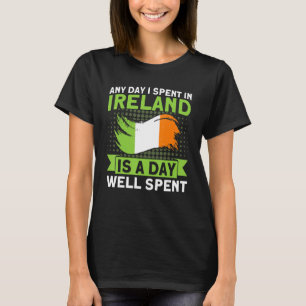 T-shirt N'Importe Quel Jour J'Ai Passé En Irlande Irlande 