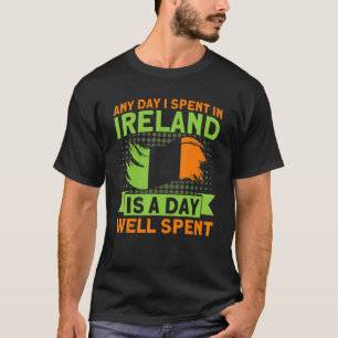 T-shirt N'Importe Quel Jour J'Ai Passé En Irlande Irlande 