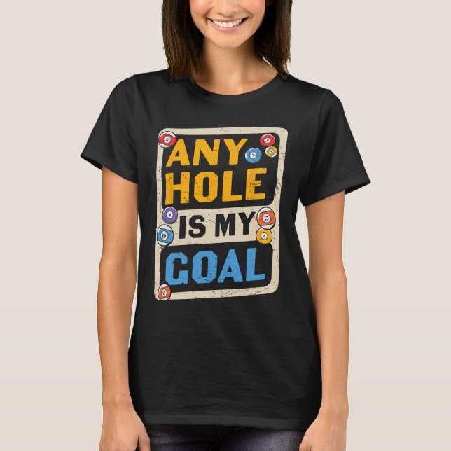 T-shirt N'Importe Quel Trou Est Mon Objectif Citation Bill (Devant)