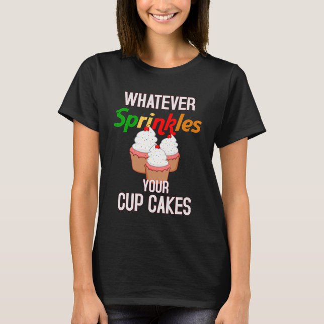 T-shirt N'Importe Quoi Saupoudrer Votre Cupcake Cupcake Ba (Devant)