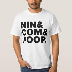 T-SHIRT NIN & COM & POOP.