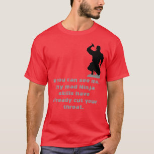T-shirt Ninja est la dernière chose que vous verrez jamai