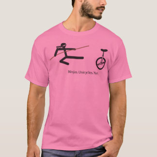 T-shirt "Ninjas. Monocycles. Ouais." Chemise dans le rose