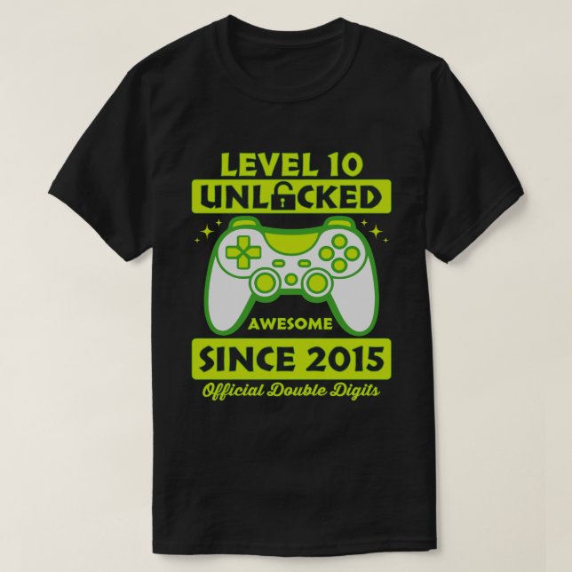 T-shirt Niveau 10 Déverrouillé Awesome 2015 10e anniversai (Design devant)
