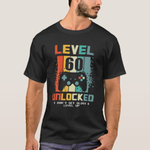 T-shirt Niveau 60 Déverrouillé Je Ne Suis Pas Plus Âgé Que