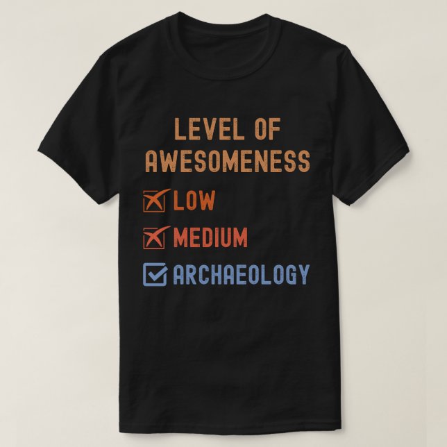 T-shirt Niveau de connaissance Archéologie (Design devant)