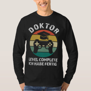 T-shirt Niveau de docteur terminé J'ai terminé Docteur