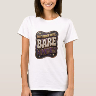 T-shirt Niveau de MOTIVATION OR INCROYABLE MINIMUM