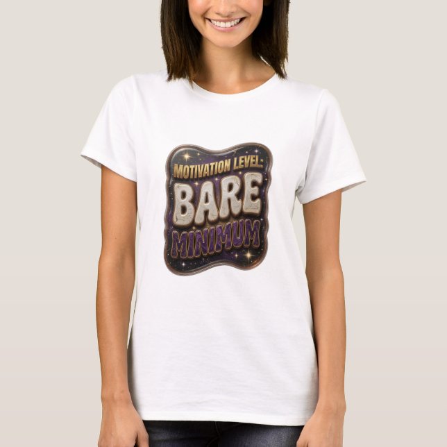 T-shirt Niveau de MOTIVATION OR INCROYABLE MINIMUM (Devant)
