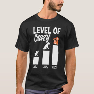T-shirt Niveau D'Écureuil Folle Personnes Squirell Proprié