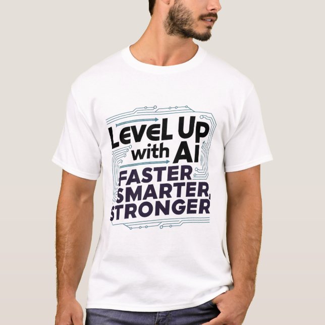 T-shirt Niveau supérieur à l'IA - Plus rapide, plus intell (Devant)