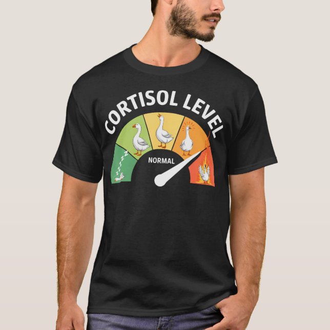 T-shirt Niveaux de cortisol bas Oie Niveau de cortisol (Devant)