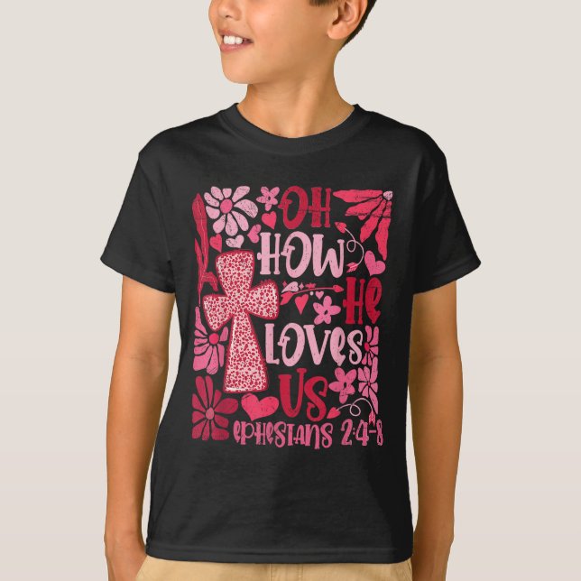T-shirt Nk Floral Oh How He Loves Us Boho Bible Verse Chri (Devant)
