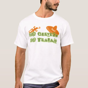 T-shirt NO Cerveza No Trabajo