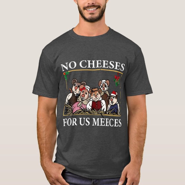 T-shirt No Cheeses For Us Meeces boy family gift (Devant)