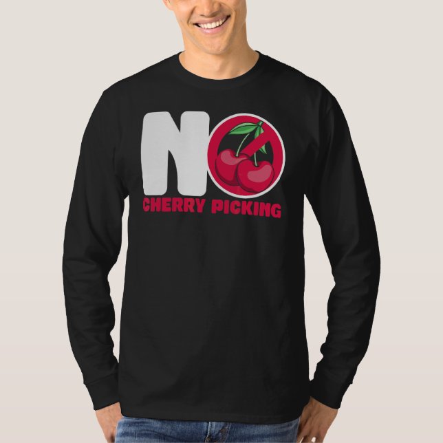 T-shirt No Cherry Picking Warning Sign (Devant)