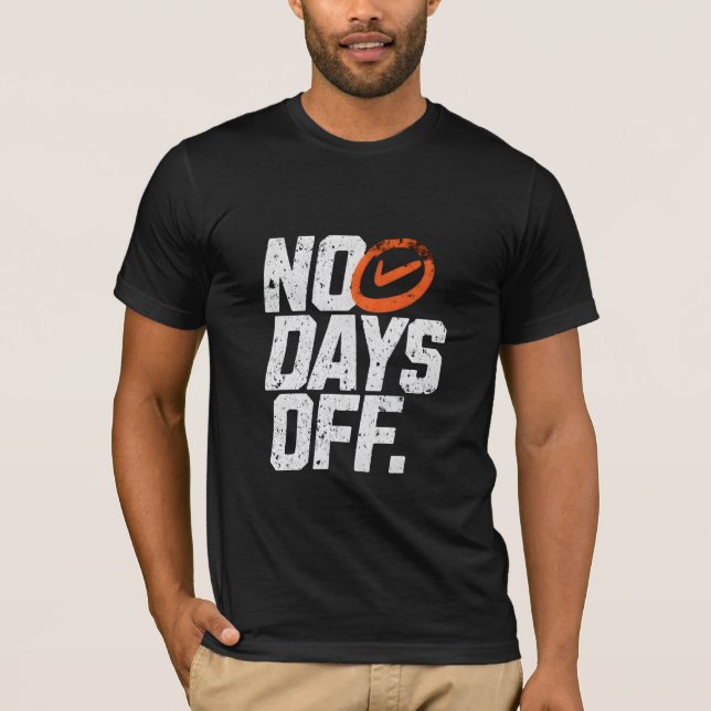T-shirt No days off motivational  (Devant)