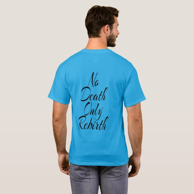 T-shirt No Death Only Rebirth BASIC DARK T SHIRT (Dos entier)