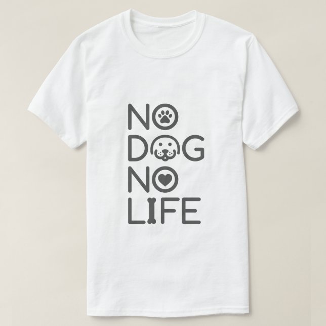 T-SHIRT NO DOG NO LIFE (Design devant)