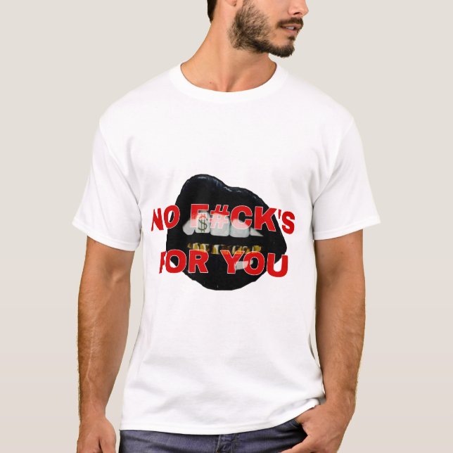 T-shirt No F#cks for You - Gras Graphisme d'attitude Stree (Devant)