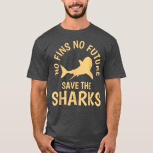 T-shirt No Fins no Future Save our Sharks Protection