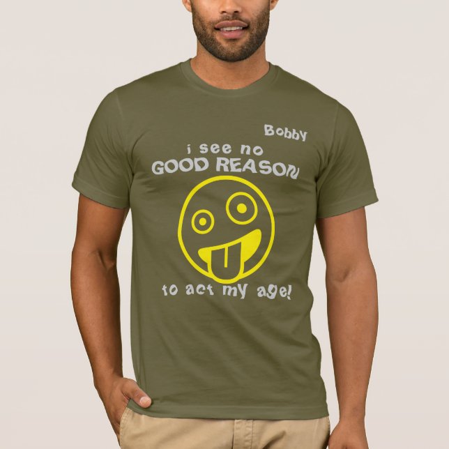 T-shirt "...no good reason..." Emoji Customizable  (Devant)